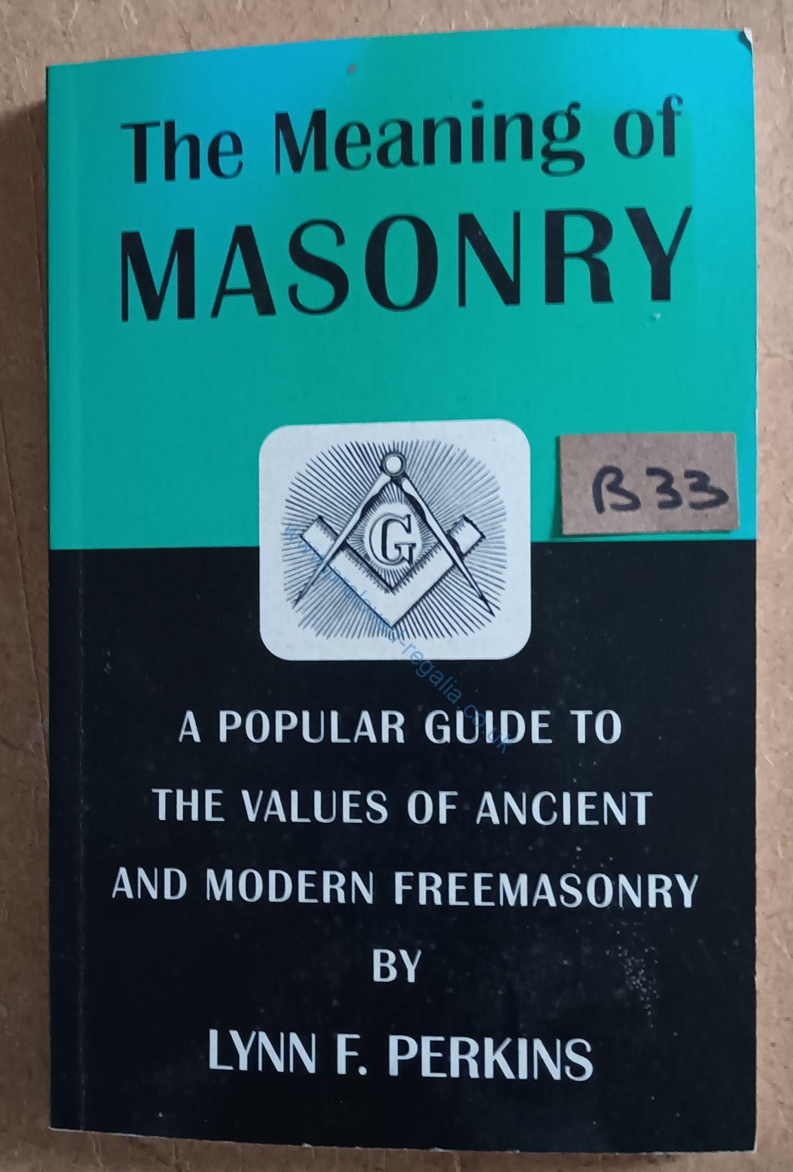 The Meaning of Masonry: A Popular Guide to the Values of Ancient and Modern Freemasonry - Masonic Book - ❖❖FREE POSTAGE AND PACKAGING❖❖