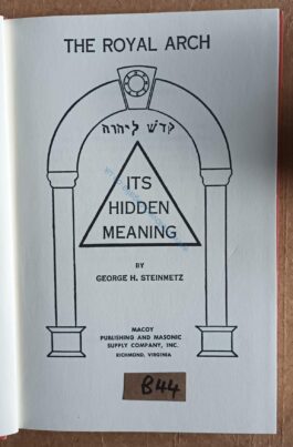 The Royal Arch Hidden Meaning – Masonic Book – 1979