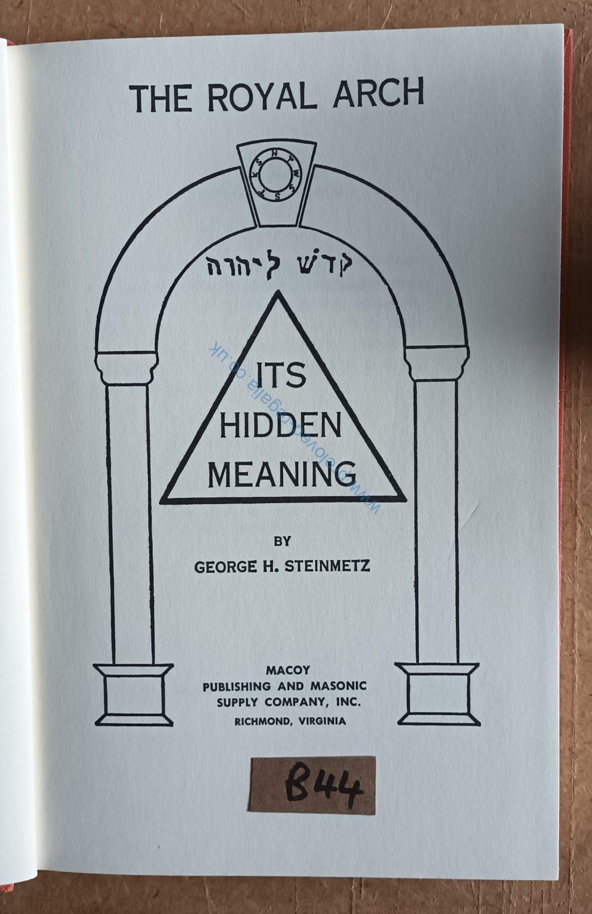 The Royal Arch Hidden Meaning - Masonic Book - 1979