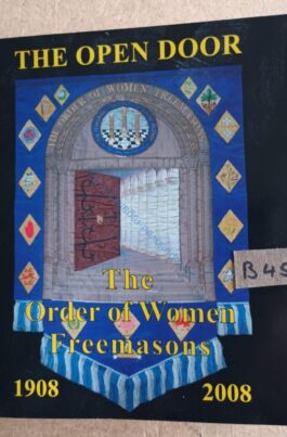 spectacular insight – Open Door The Order of Women Freemasons 1908 – 2008 – Masonic Book – FREE DELIVERY!