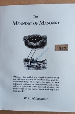 The Meaning of Masonry – Author W. L. Wilmshurst – Rare Collectable